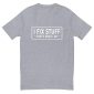 i fix stuff t shirt