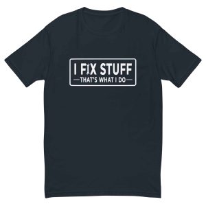 mens-fitted-t-shirt-midnight-navy-front-69c834cabd83b.jpg i fix stuff t shirt