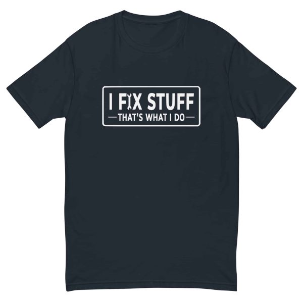 mens-fitted-t-shirt-midnight-navy-front-69c834cabd83b.jpg i fix stuff t shirt