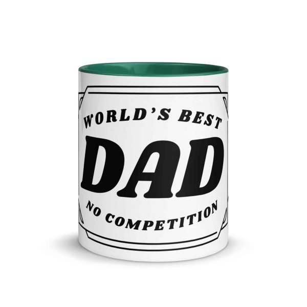 white-ceramic-mug-with-color-inside-dark-green-11-oz-front-69c841dfd33e7.jpg Worlds Best Dad No Competition printed mug