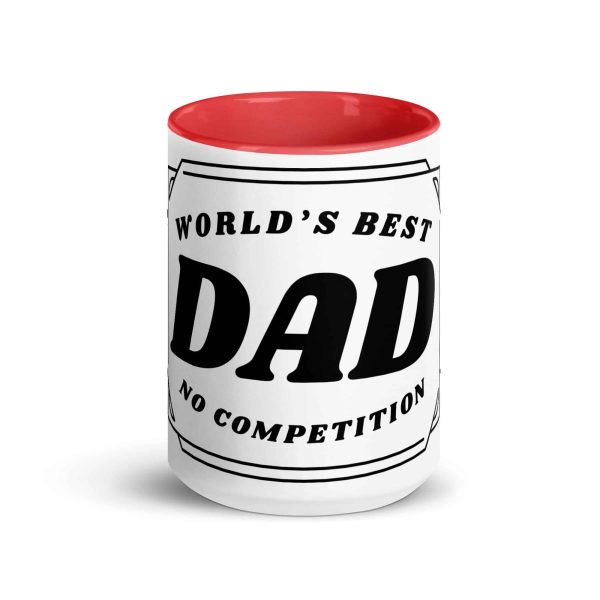 white-ceramic-mug-with-color-inside-red-15-oz-front-69c841dfd45e8.jpg Worlds Best Dad No Competition printed mug