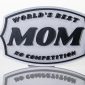 Worlds Best Mom No Competition-2