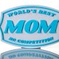 Worlds Best Mom No Competition-5