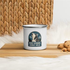 Enamel Camp Mug, Husky Gift: Husky Opinions. Loudly Held.